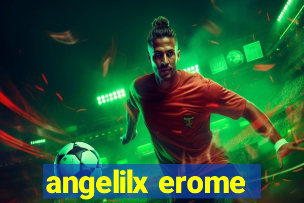 angelilx erome